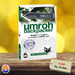 UMROH BACKPACKER Langkah Demi Langkah Cara Murah Ke Baitullah