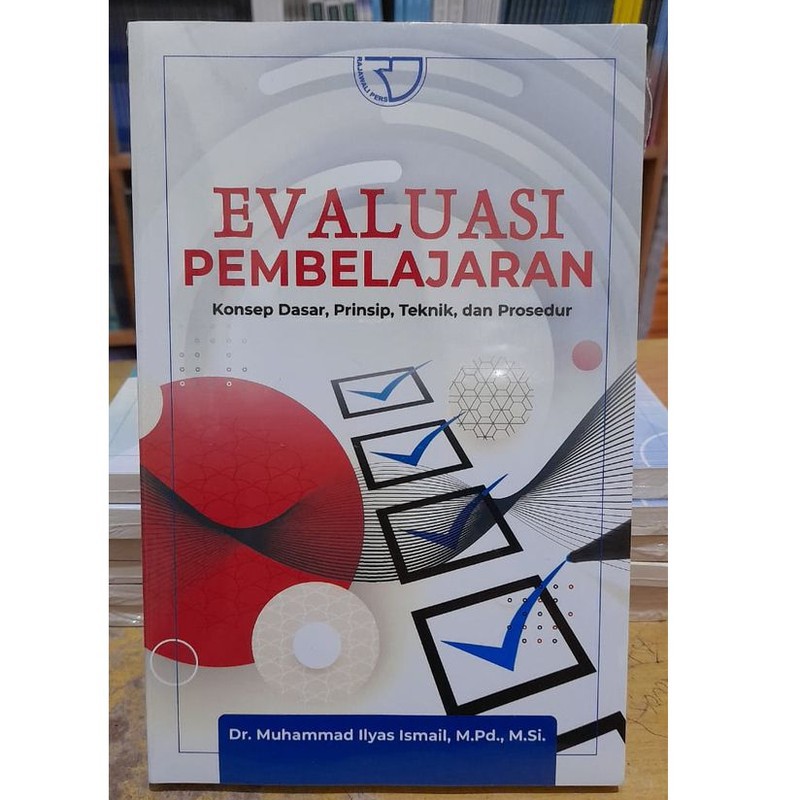 EVALUASI PEMBELAJARAN Konsep Dasar Prinsip Teknik dan Prosedur – M. Ilyas Ismail