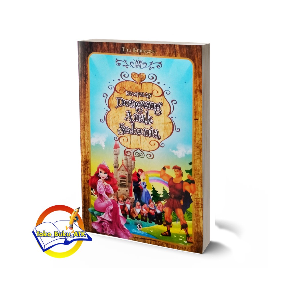 

BUKU CERITA KUMPULAN DONGENG ANAK SEDUNIA