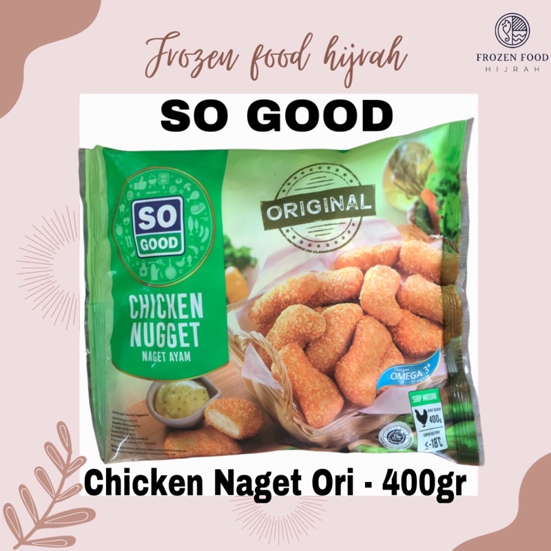 

SO GOOD CHICKEN NAGET ORIGINAL 400GR