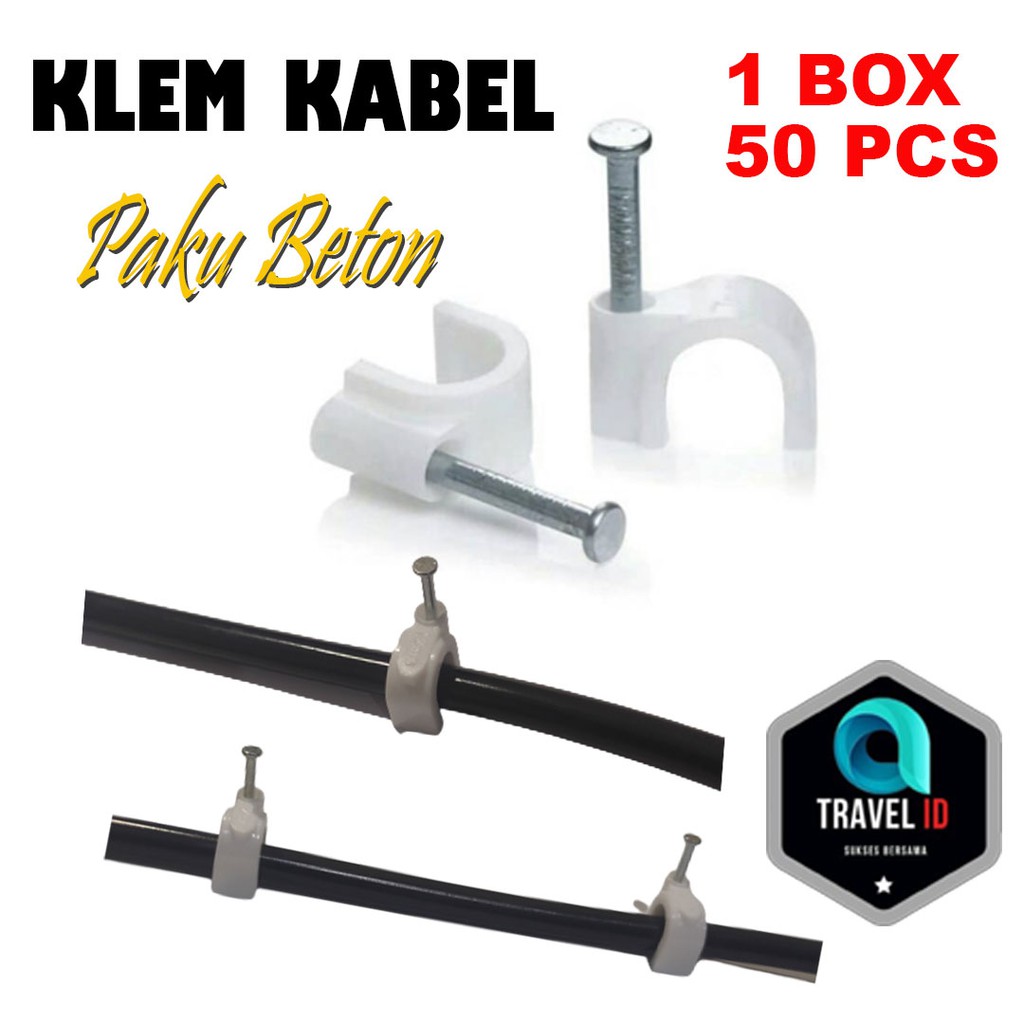 PENYANGGA KABEL - KLIP KABEL -  PENJEPIT KABEL - PAKU KABEL BETON - KLEM KABEL LISTRIK