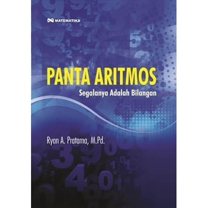 

Buku Panta Aritmos Segalanya Adalah Bilangan - Ryan Angga Pratama