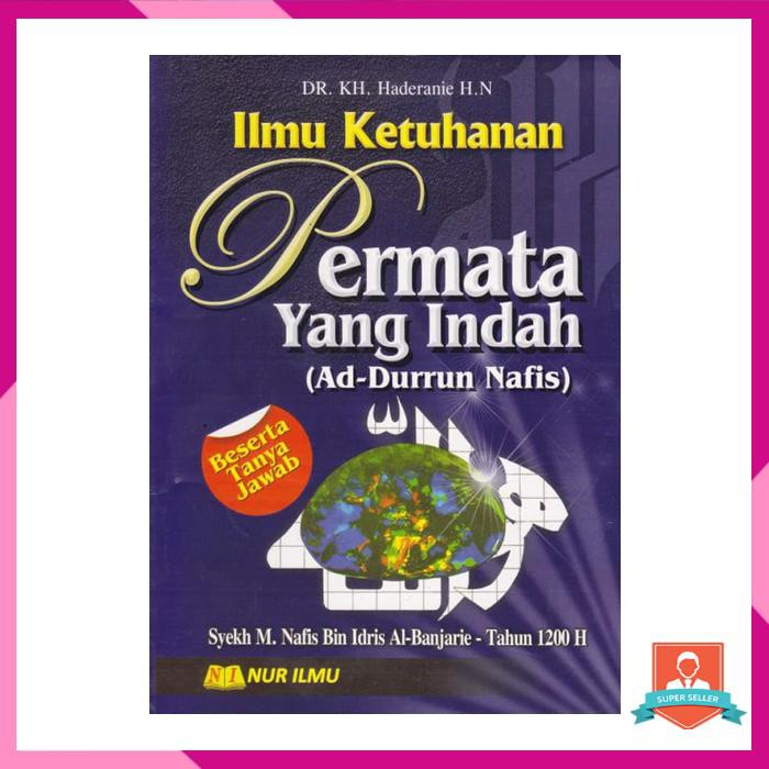 PERMATA YANG INDAH; ILMU KETUHANAN, TERJEMAH AD DURUN NAFIS;DURUNNAFIS