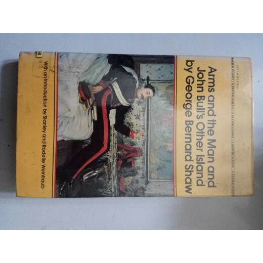 GEORGE BERNAD SHAW: ARMS AND THE MAN AND JOHN BULL'S OTHER ISLAND