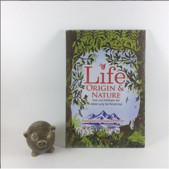 LIFE: ORIGIN &amp; NATURE - Hereward Carrington