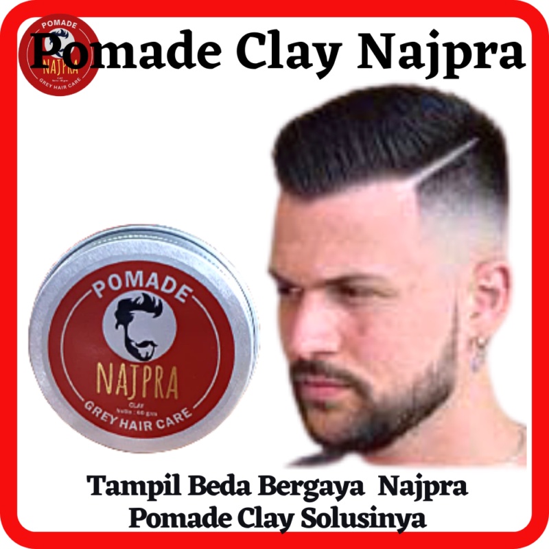 NAJPRA MINYAK RAMBUT POMADE CLAY WATERBASED TREATMENT RAMBUT PRIA 60GR