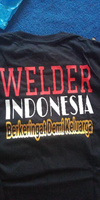 Kaos Sablon Tukang Las Seniman Api Welder Indonesia Berkeringat Demi Keluarga Desain Keren Combed