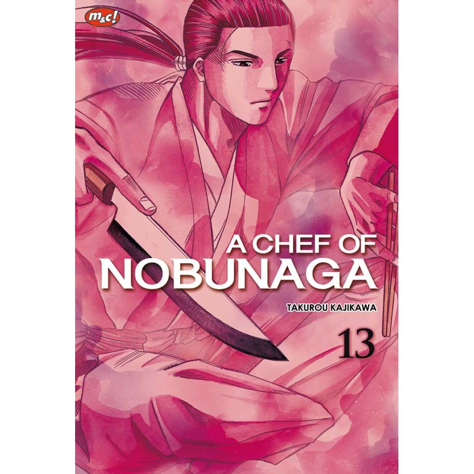 Komik Seri: Chef Of Nobunaga (Takurou Kajikawa / Mitsuru Nishimura)