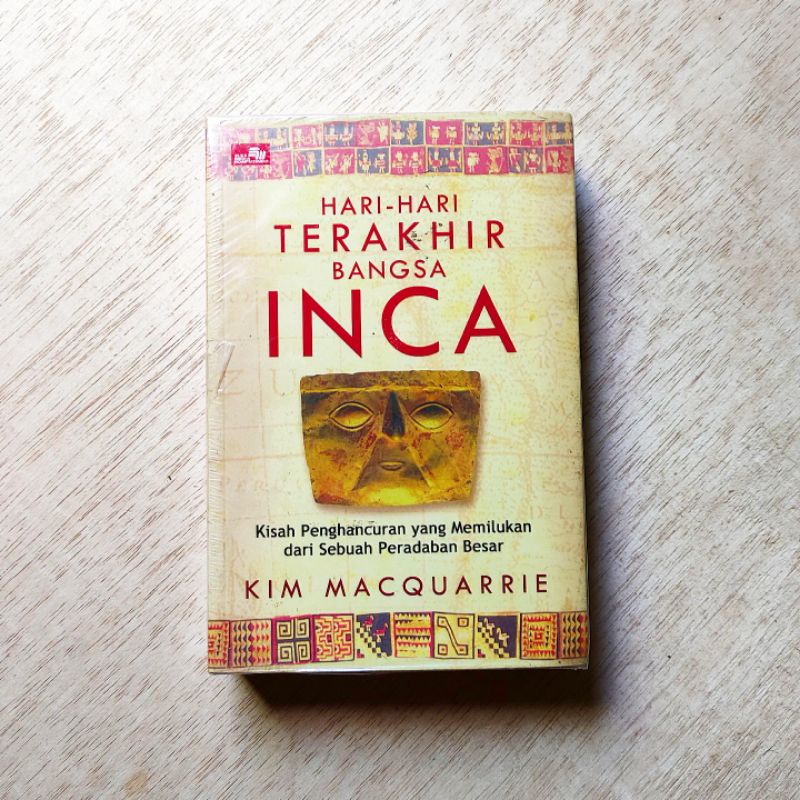 HARI-HARI TERAKHIR BANGSA INCA. KIM MACQUARRIE
