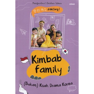 KIMBAB FAMILY: (BUKAN) KISAH DRAMA KOREA (Novel) - Kimbab Family