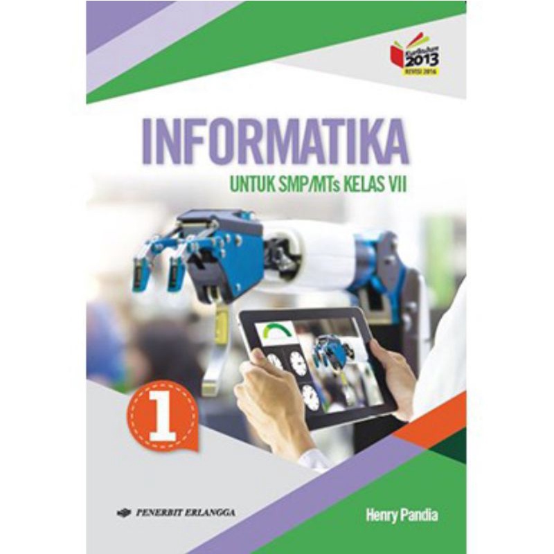 Erlangga - Buku Pelajaran INFORMATIKA Kelas 1,2,3 SMP/MTs Kurikulum 2013 Revisi