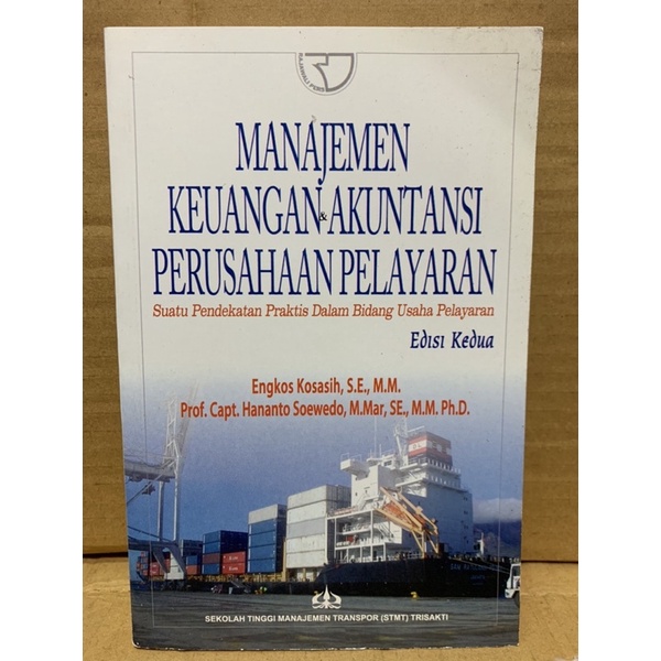 MANATEMEN KEUANGAN & AKUNTANSI PERUSAHAAN PELAYARAN Suatu Pendekatan Praktis Dalam Bidang Usaha Pela