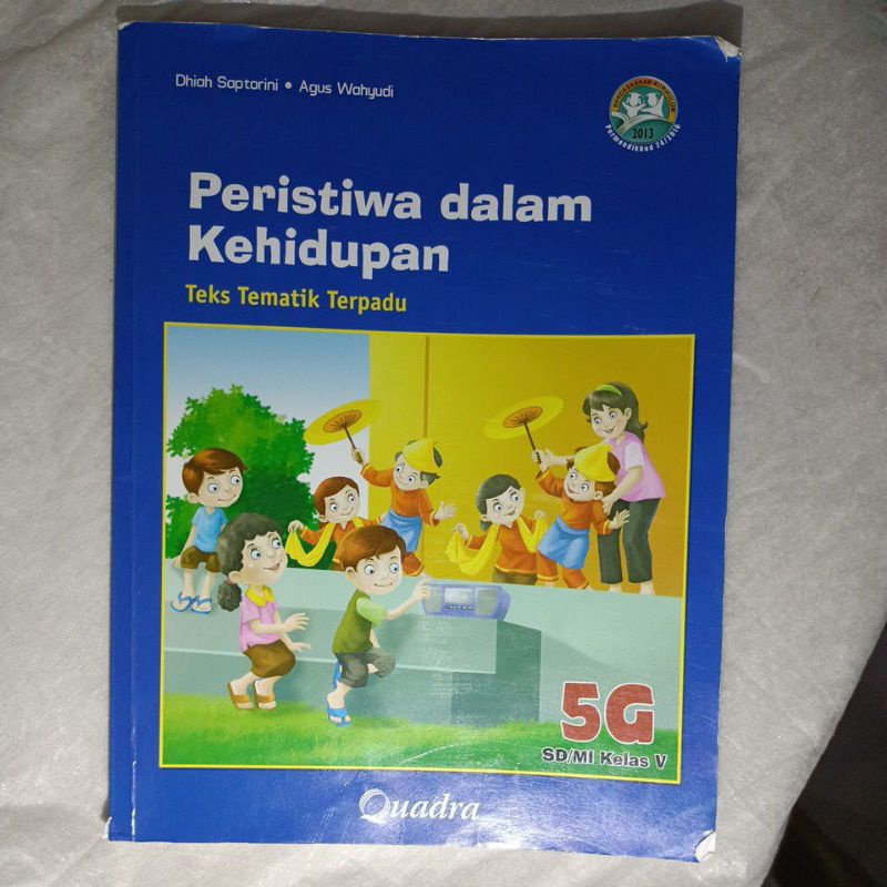 BUKU TEMATIK TERPADU QUADRA 5G &quot;PERISTIWA DALAM KEHIDUPAN&quot; KELAS 5 SD ( BEKAS )