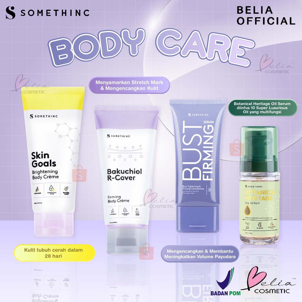 ❤ BELIA ❤ SOMETHINC Body Care All Product | Skin Goals Brightening Body Creme | Bakuchiol R-Cover Firming Body Creme | Botanical Heritage Oil Serum | Bust Firming Serum | BPOM