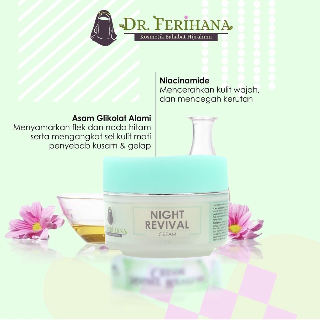 Night Revival Cream dr. Ferihana Cosmetics &amp; Skincare Merupakan Krim Malam untuk Perawatan Wajah Kulit Normal atau Kering yang Mampu Melembabkan Mencerahkan Memudarkan Flek dan Komedo