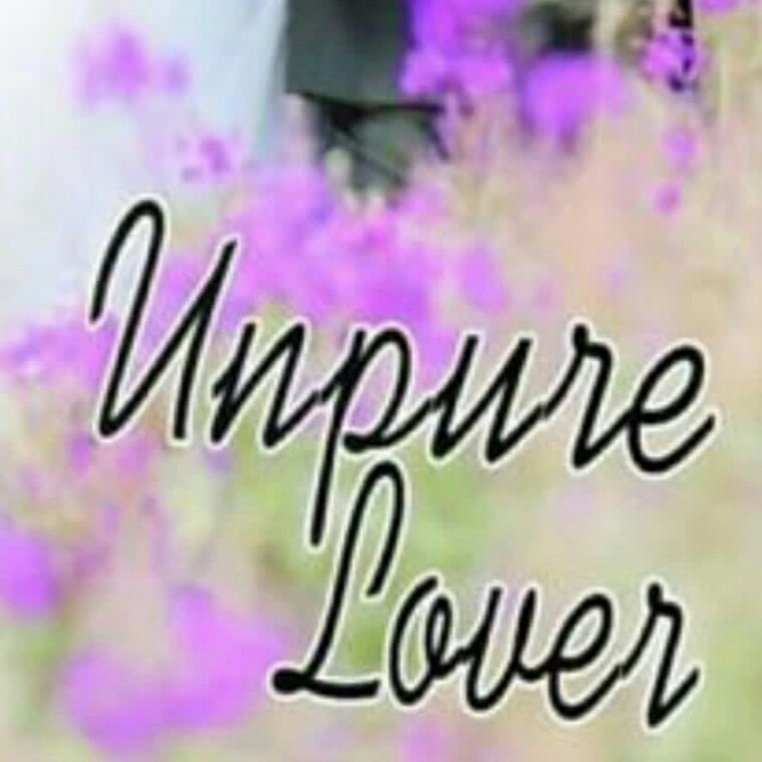 

MUST HAVE!! UNPURE LOVER NOVEL DEWASA TERBARU