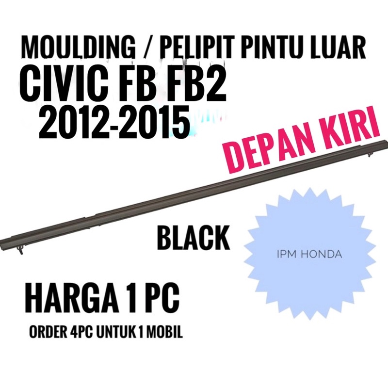 TR0 Pelipit Karet Pintu Kaca Luar Honda Civic FB FB2 2012 2013 2014 2015 Depan / Belakang / Kanan / Kiri 72410 72450 72910 72950