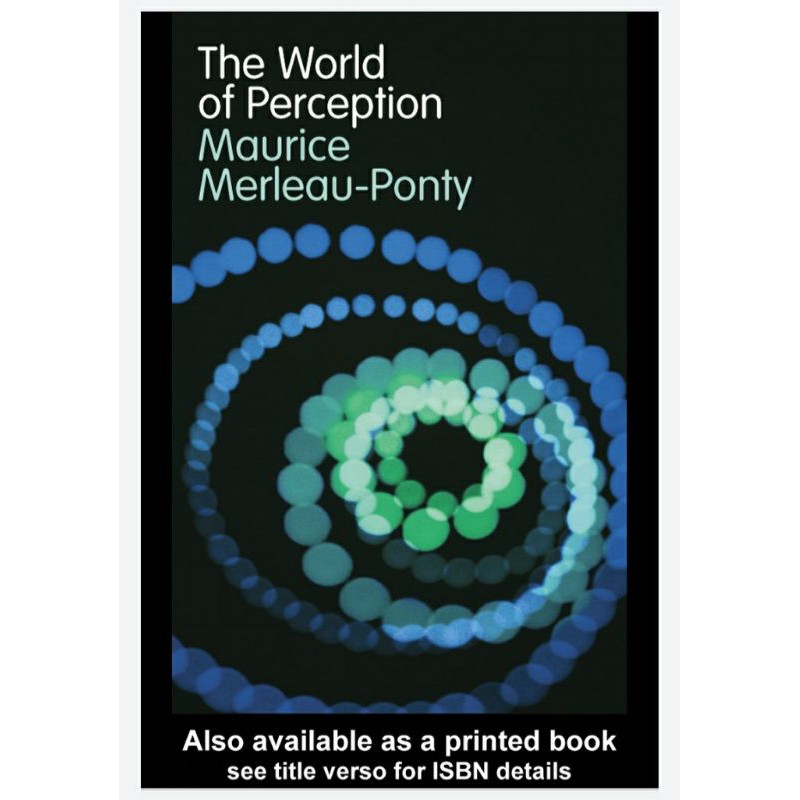 The World of Perception by: Maurice Merleau-Ponty