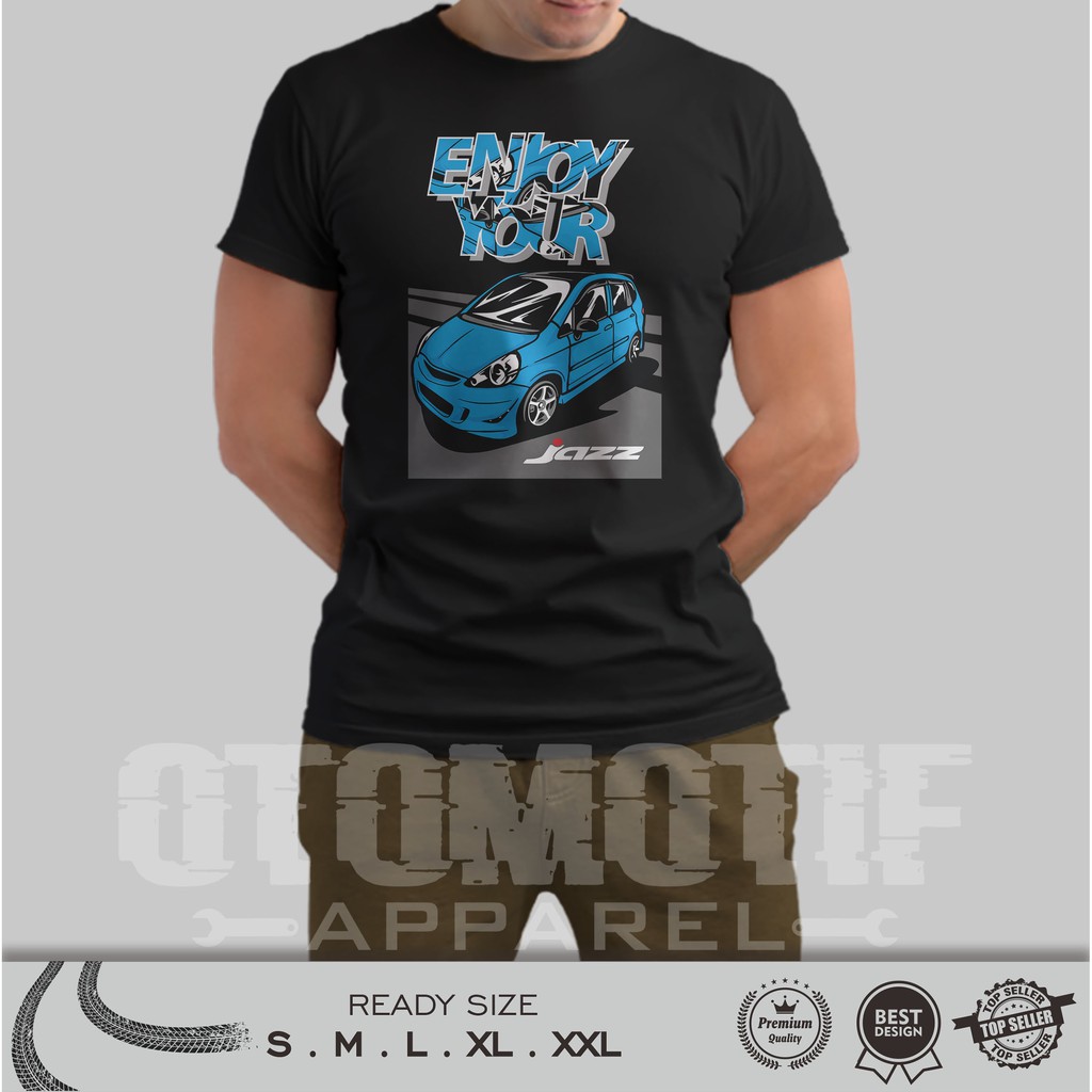 KAOS OTOMOTIF HONDA JAZZ ENJOY YOUR JAZZ GD3