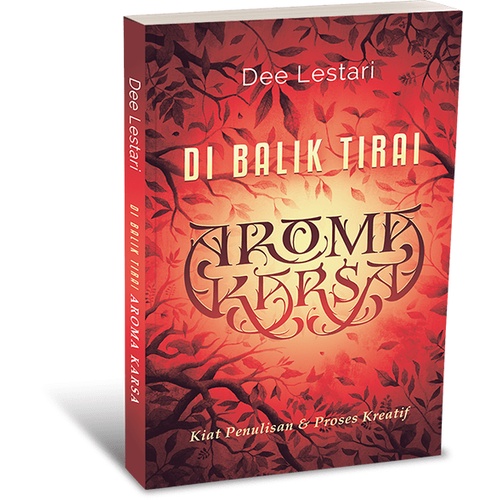 Di Balik Tirai Aroma Karsa - Dee Lestari - Bentang Pustaka