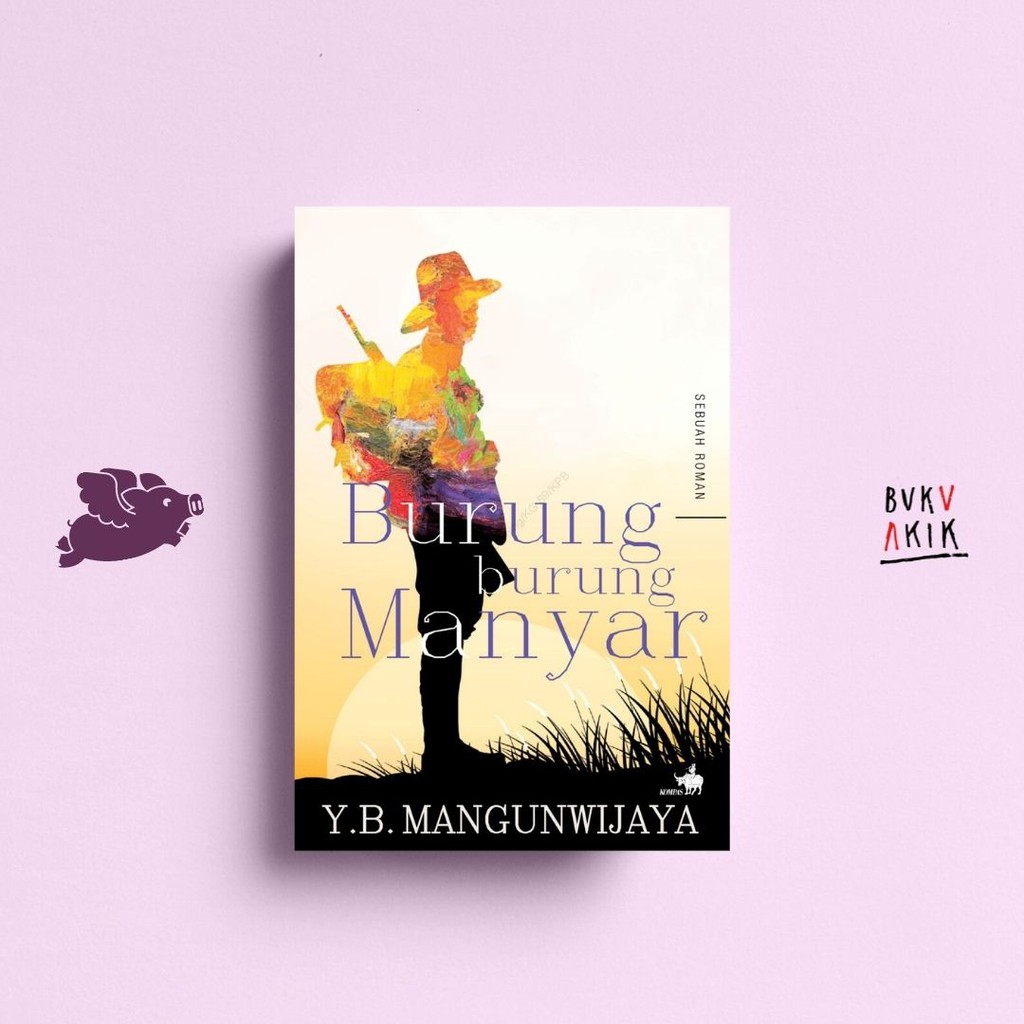 Burung Burung Manyar - Y B Mangunwijaya