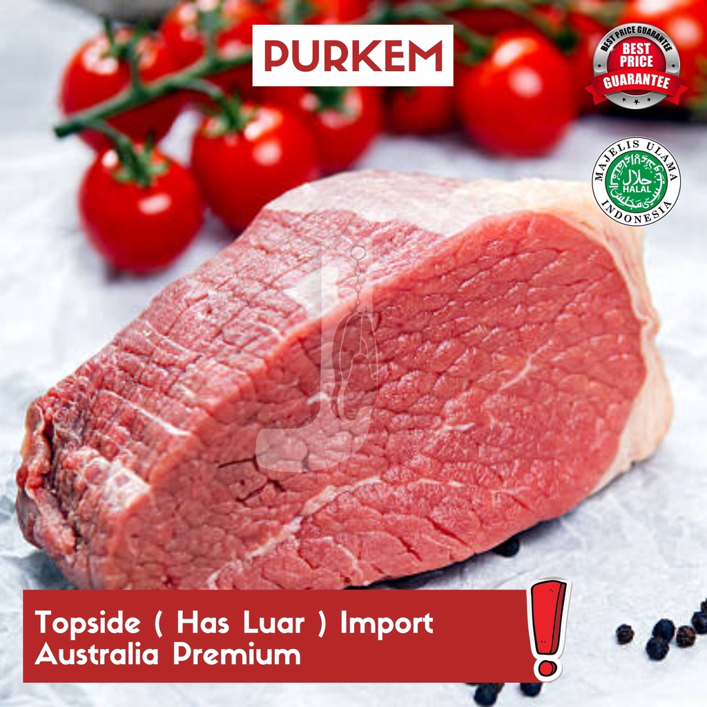 

Topside ( Has Luar ) Import Australia Premium - Puri kembangan