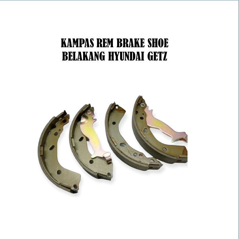 kampas rem belakang getz brake shoe belakang hyundai getz
