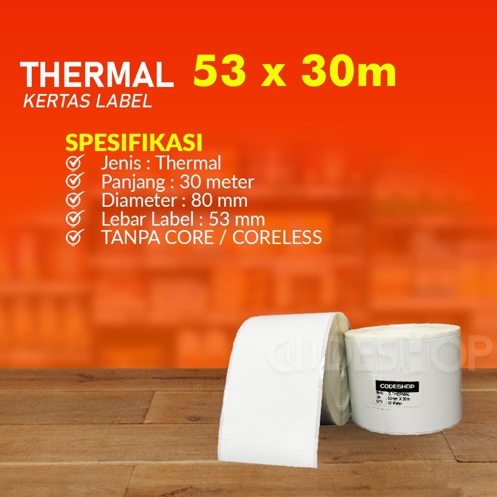 LABEL STICKER 53 X 30 M CONTINUES LABEL THERMAL CORELESS