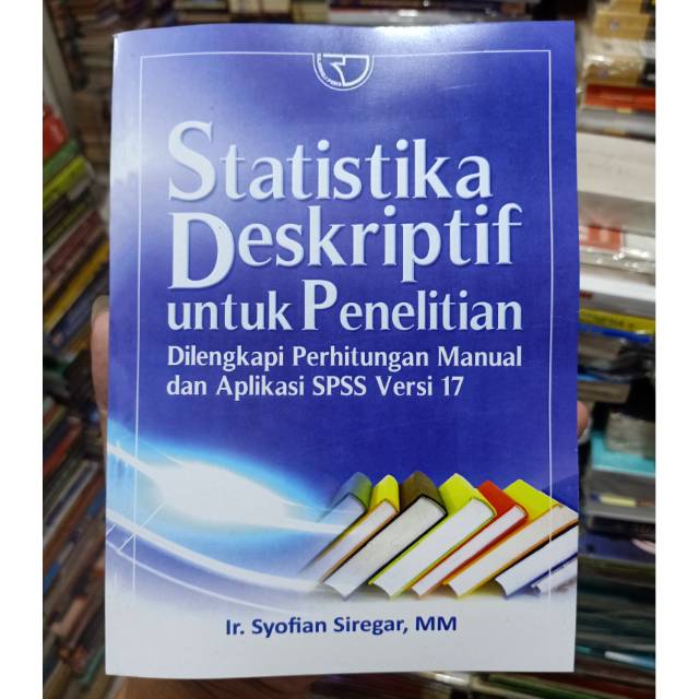 Termurah Statistika Deskriptif Untuk Penelitian Dilengkapi Perhitungan Manual Aplikasi Spss 17 Shopee Indonesia