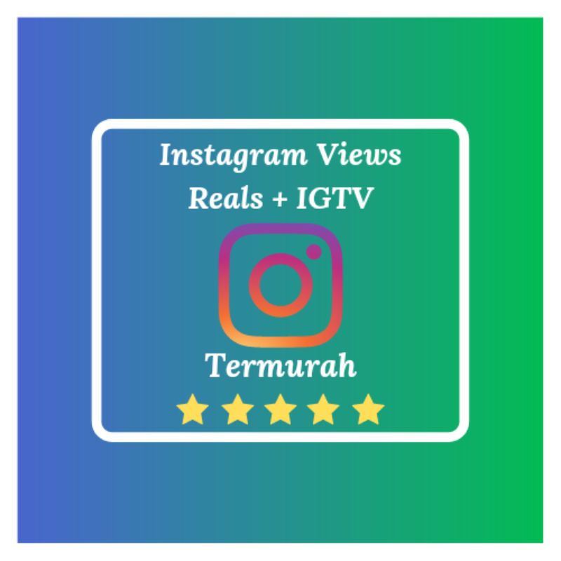 INSTANS/INSTAGRAM VIEWS REALS + IGTV TERMURAH
