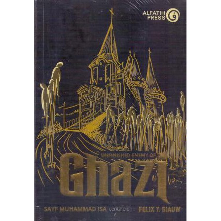 The Chronicles Of Ghazi seri 6 Unfinished Enemy - Felix Y Siauw (Original)