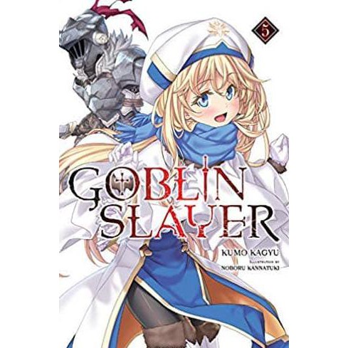 Goblin Slayer, Vol. 5 (Light Novel)