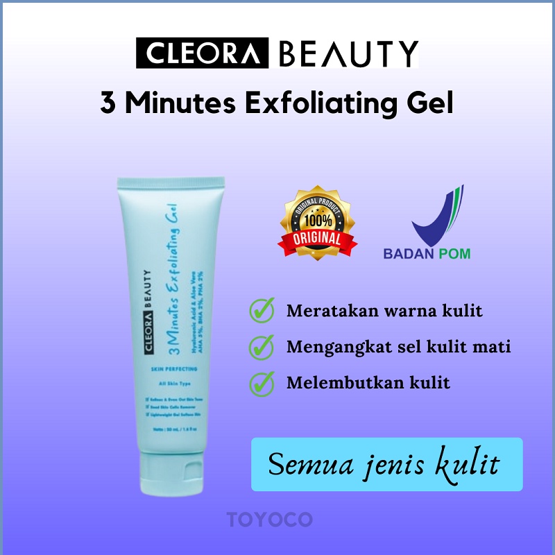 Cleora Beauty 3 Minutes Exfoliating Gel Cleora Exfoliating Gel 3 Minute Cleorabeauty Eksfoliasi Exfoliasi Wajah Peeling Gel Viral Pengangkat Daki dan Sel Kulit Mati Di Wajah Original Bpom