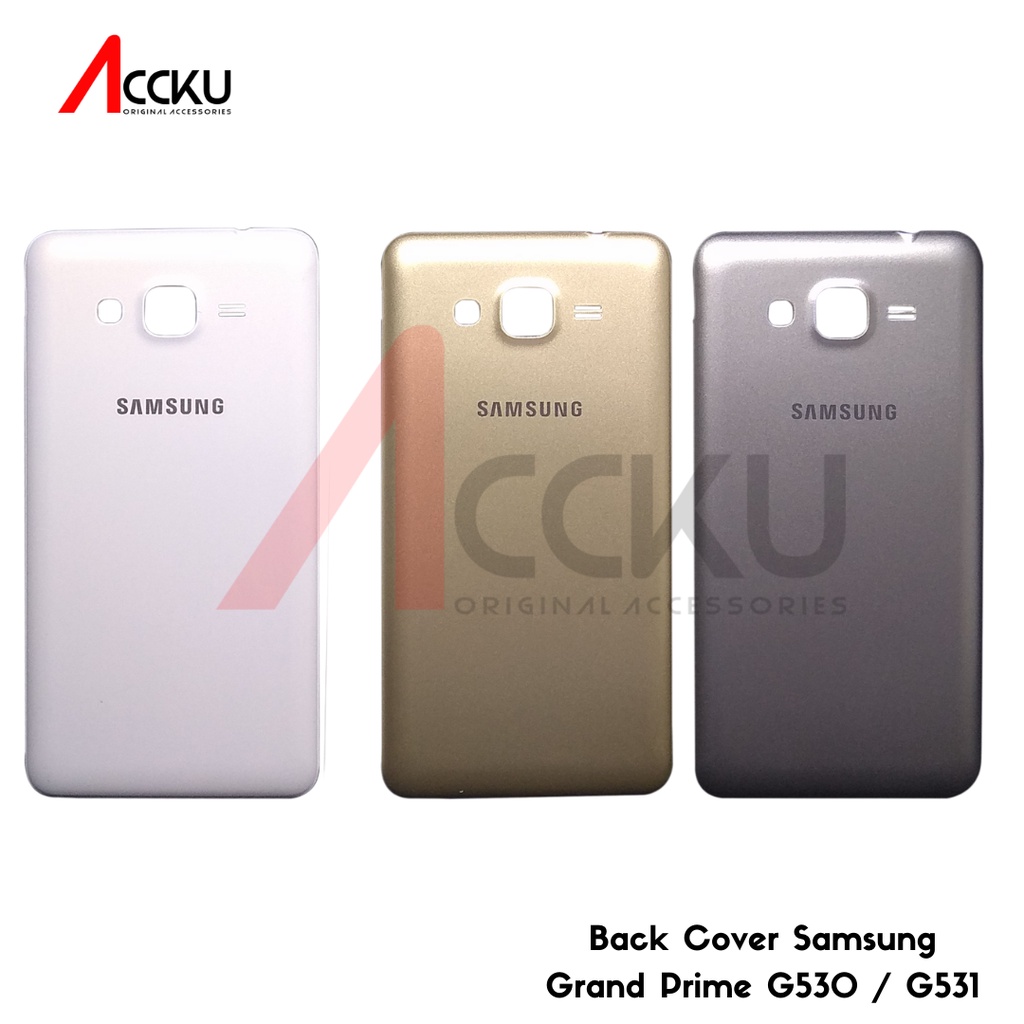 TUTUP BELAKANG SAMSUNG G530 G531 BACK COVER SAMSUNG GRAND PRIME G530 G531 ORIGINAL