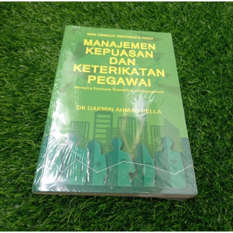 

BUKU MANAJEMEN KEPUASAN DAN KETERIKATAN PEGAWAI