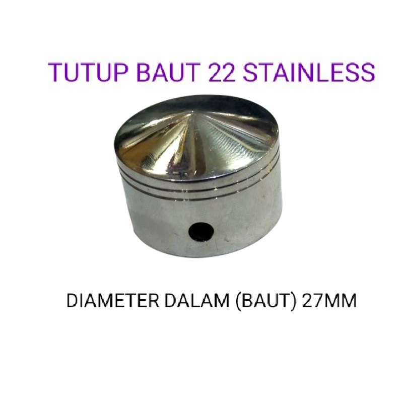 TUTUP BAUT 22 BAHAN FULL STAINLESS