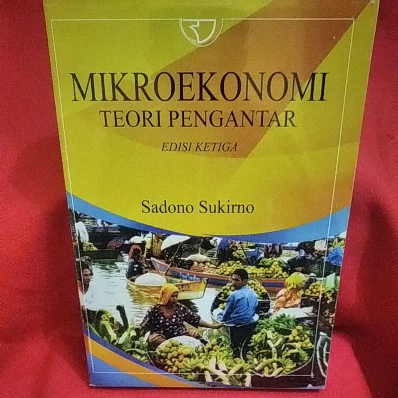 Jual MIKROEKONOMI TEORI PENGANTAR EDISI KETIGA SADONO SUKIRNO | Shopee ...