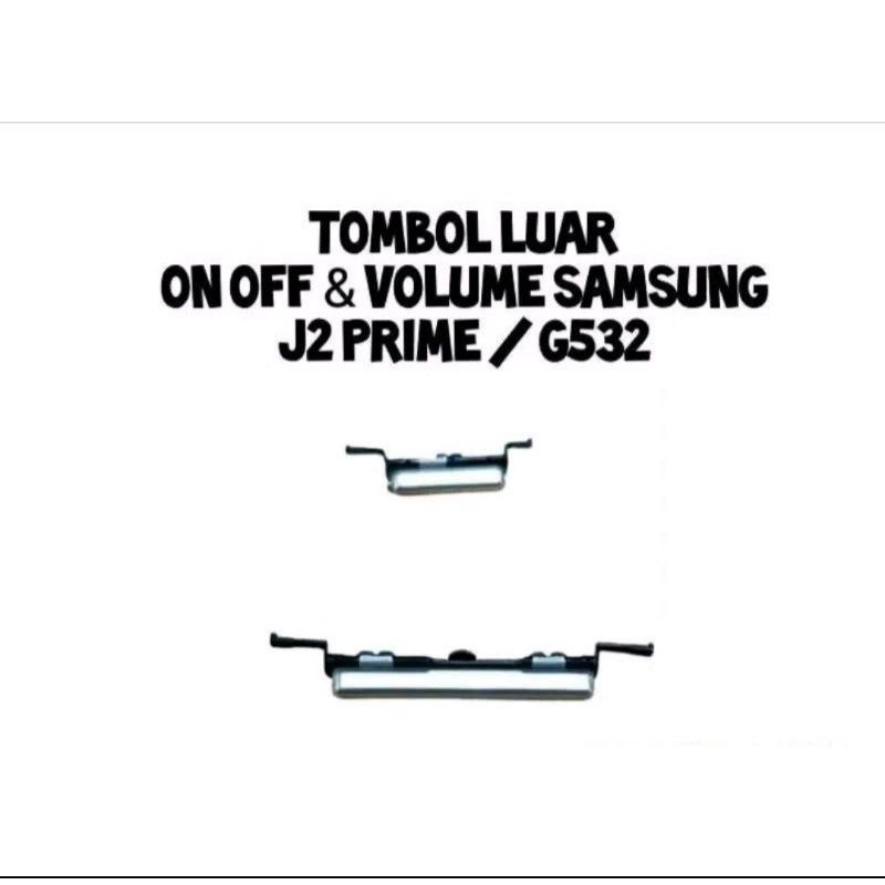 Tombol Luar On of &amp; Volume  Samsung J2 prime G532 Original