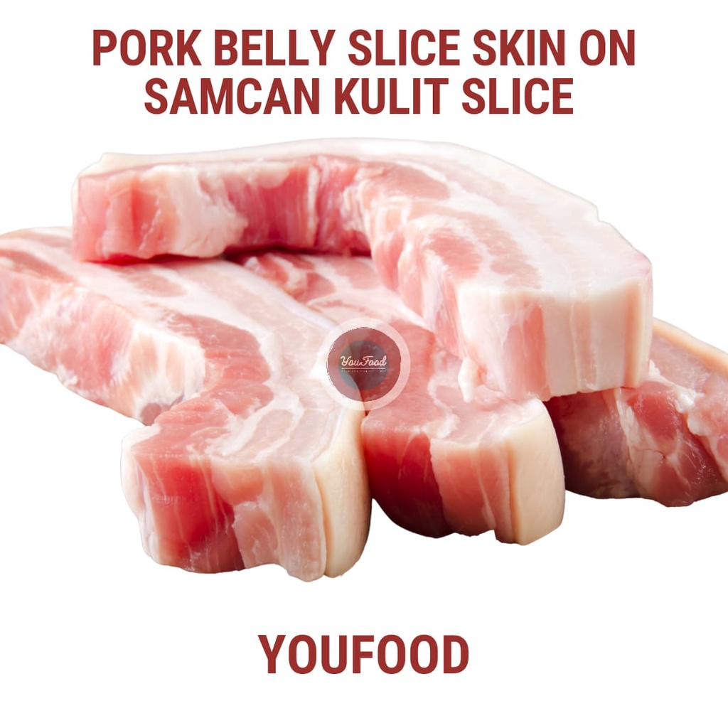 

Daging Babi Samcan Kulit Slice - Pork Belly Slice Skin On 500g