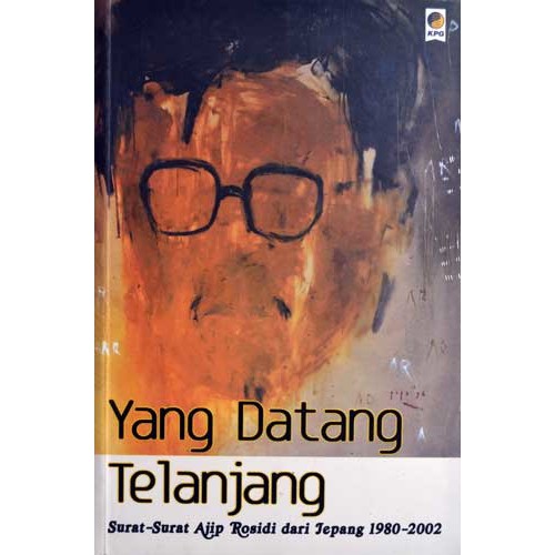 Buku Sastra Yang Datang Telanjang (Ajip Rosidi)