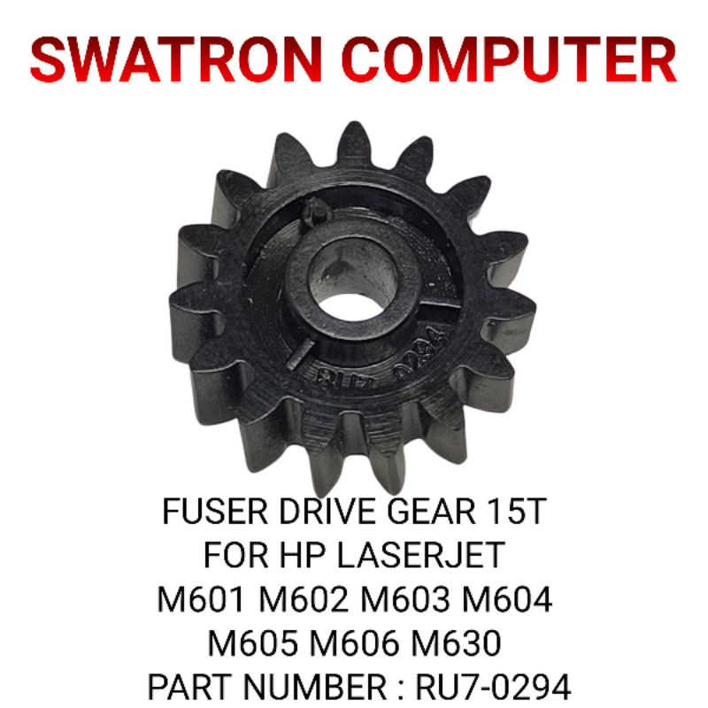 FUSER DRIVE GEAR 15T M601 M602 M603 M604 M605 M606 M630 RU7-0294 M 601 M 602 M 603 M 604 M 605 M 606 M 630