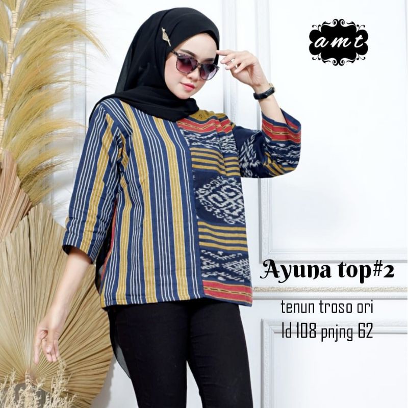 ATASAN TENUN AYUNA TOP. BLUS BATIK TROSO