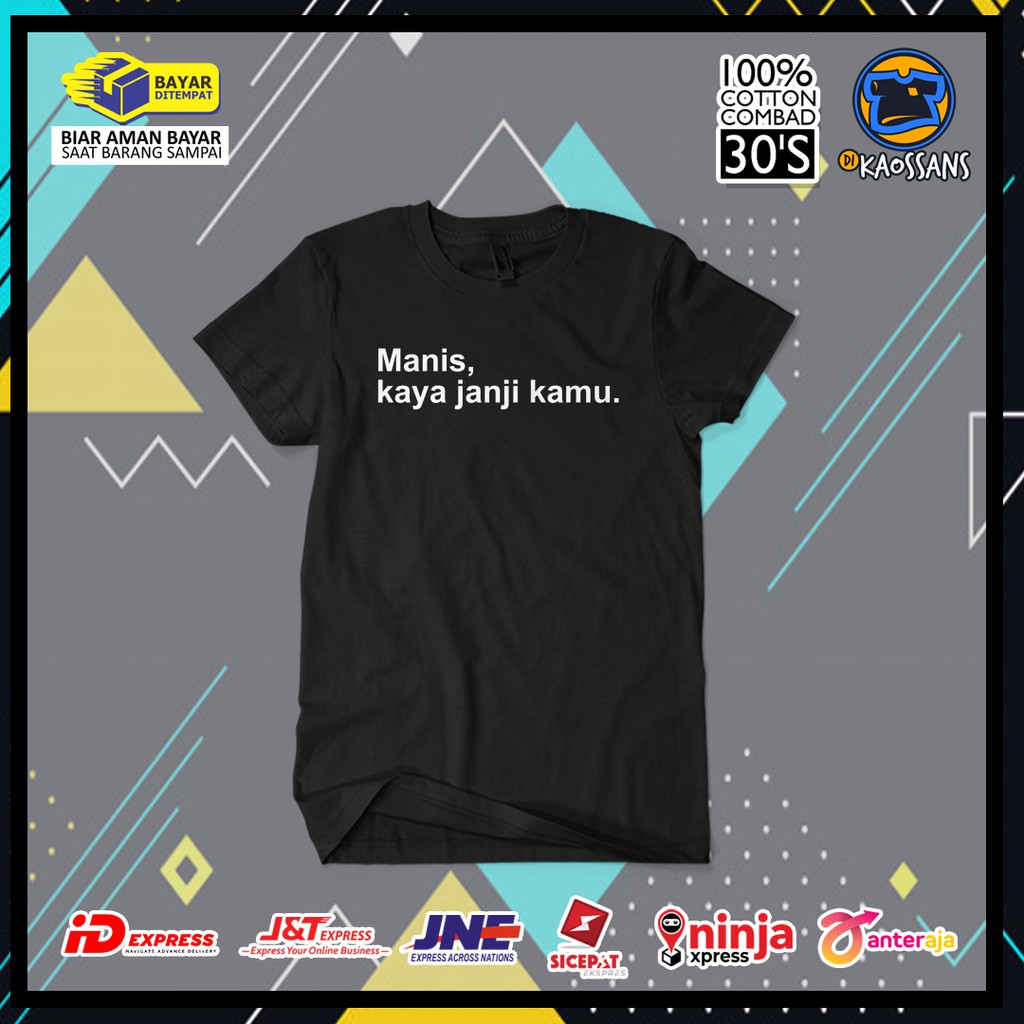 Jual Baju Kaos Distro Manis Kaya Janji Kamu Cotton Combed Kaos Tulisan Kata Lucu Kaos Cowok 3602