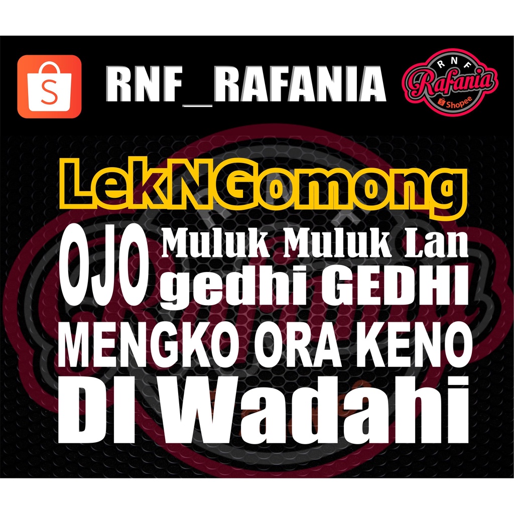 STICKER SKOTLET KACA PINTU/BODY MOBIL TRUCK/PICK UP/L300 LEK NGOMONG OJO MULUK MULUK LAN GEDHI GEDHI