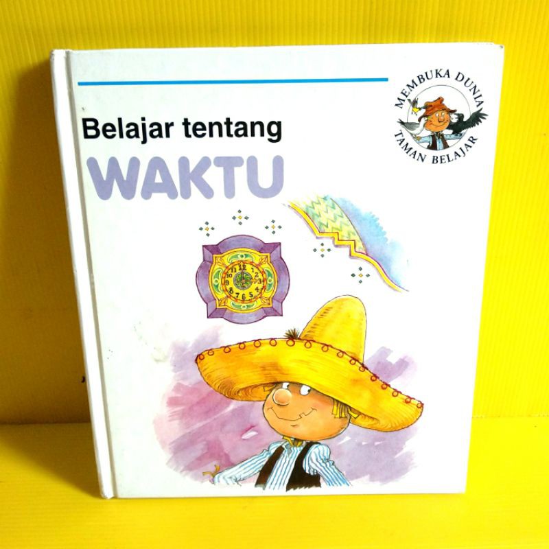 Buku Belajar Tentang Waktu ( Membuka Dunia Taman Belajar)