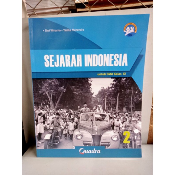 Sejarah Indonesia 2 untuk SMA kelas XI Quadra.