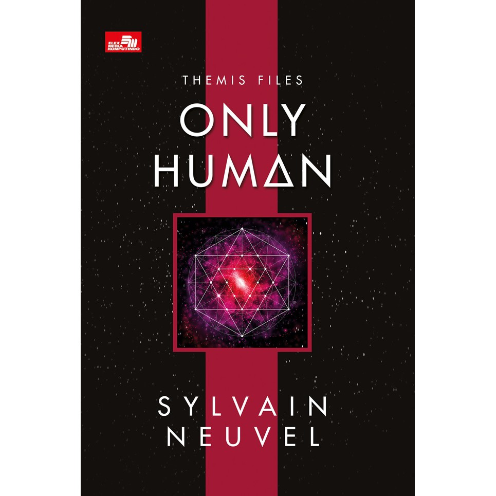 Buku Novel Only Human (Themis Files #3) by Sylvain Neuvel