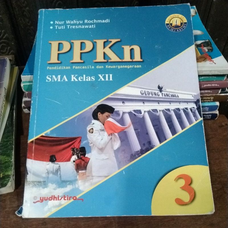 BUKU PPKN(PENDIDIKAN PANCASILA DAN KEWARGANEGARAAN) UNTUK SMA/MA KELAS XII/12/3 YUDHISTIRA