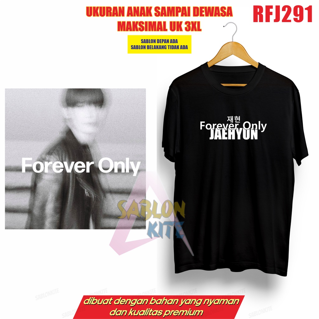 MURAH!!! KAOS JAEHYUN FOREVER ONLY RFJ291 UP TO 3XL