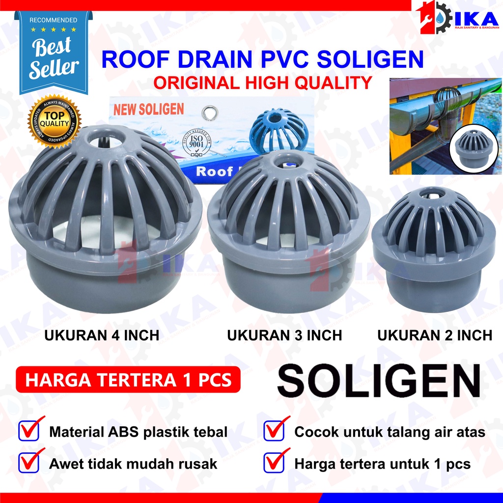 Roof Drain SOLIGEN 2 dan 3 Inch Saringan Talang Air Pembuangan Hujan Dak Atas Atap PVC Inci 3&quot; 4&quot;